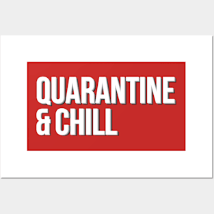 Quarantine & Chill Posters and Art